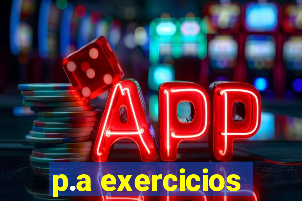 p.a exercicios